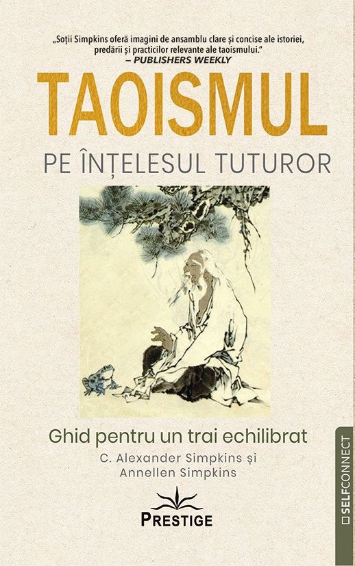 Taoismul pe intelesul tuturor - C. Alexander Simpkins, Annellen Simpkins