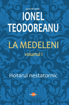 La Medeleni, 3 volume - Ionel Teodoreanu