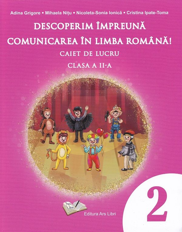 Descoperim impreuna comunicarea in limba romana! - Adina Grigore, Nicoleta-Sonia Ionica, Cristina Ipate-Toma, Mihaela Nitu