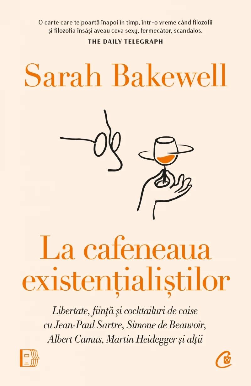 La cafeneaua existentialistilor - Sarah Bakewell