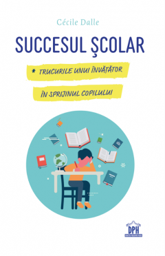 Succesul scolar - Cecile Dalle