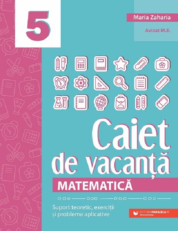 Matematica - Clasa 5 - Caiet de vacanta - Maria Zaharia