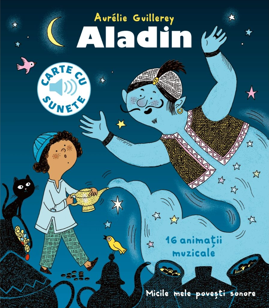 Aladin (carte cu sunete) - Aurelie Guillerey, Felix Le Bars