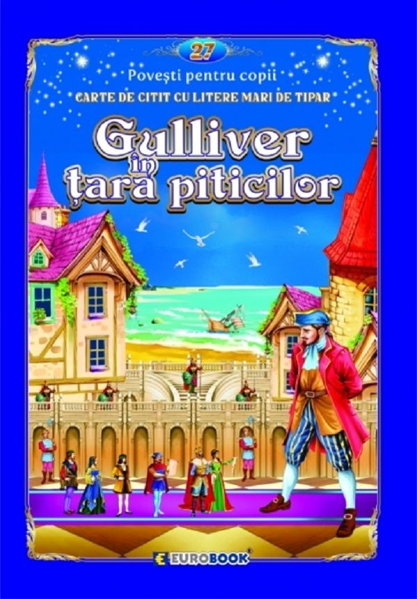 Gulliver in tara piticilor. Carte de citit cu litere mari de tipar