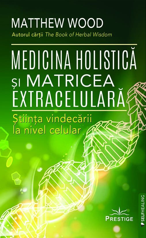 Medicina holistica si Matricea Extracelulara - Matthew Wood