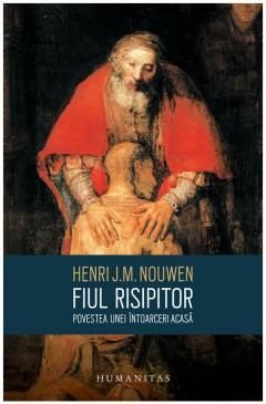 Fiul risipitor - Henri J.M. Nouwen