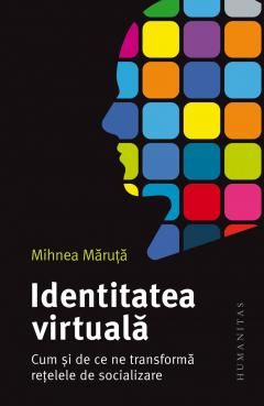 Identitatea virtuala - Mihnea Maruta