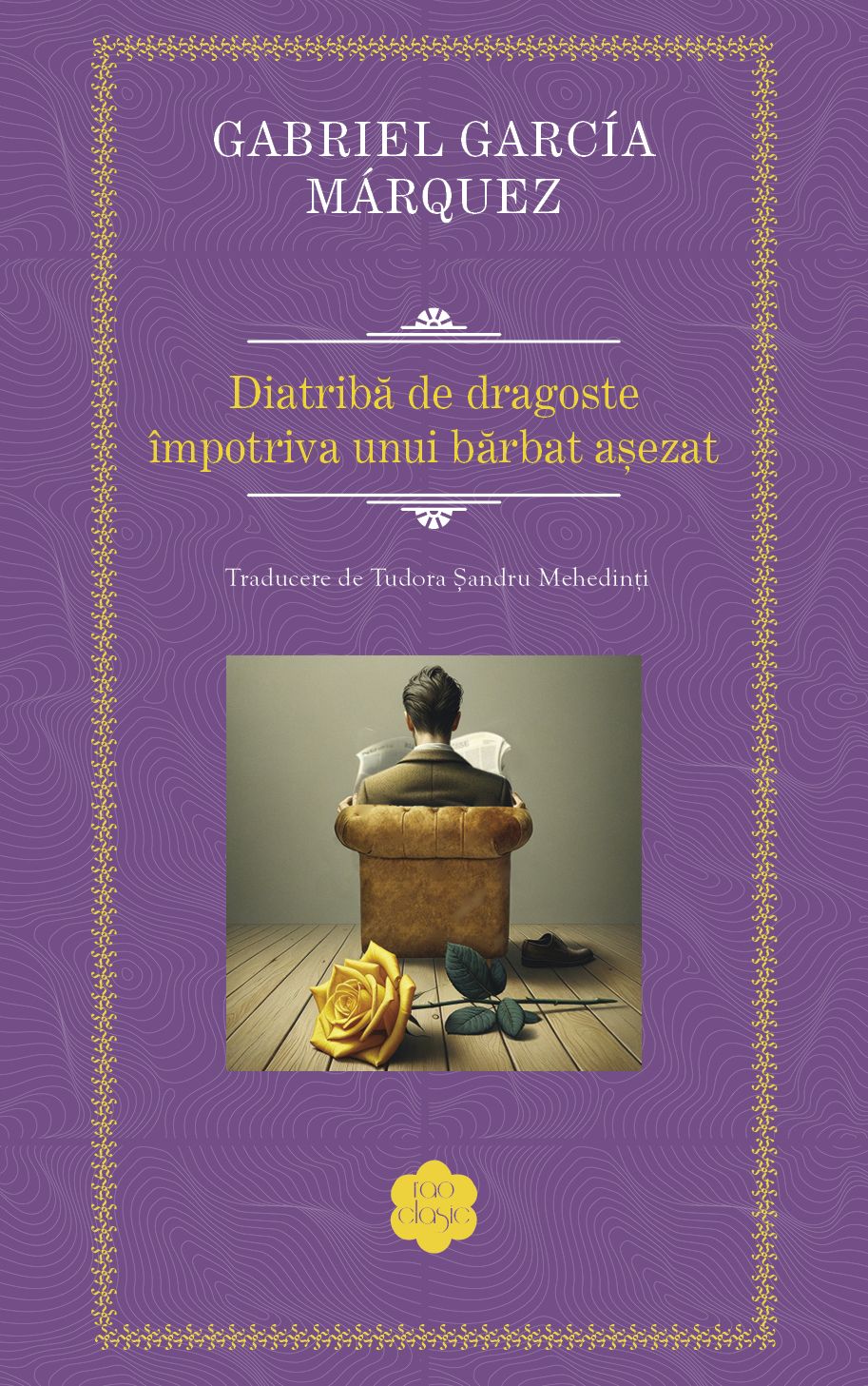 Diatriba de dragoste impotriva unui barbat asezat - Gabriel Garcia Marquez