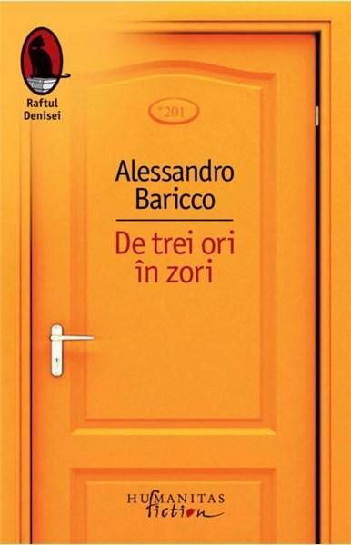 De trei ori in zori - Alessandro Baricco