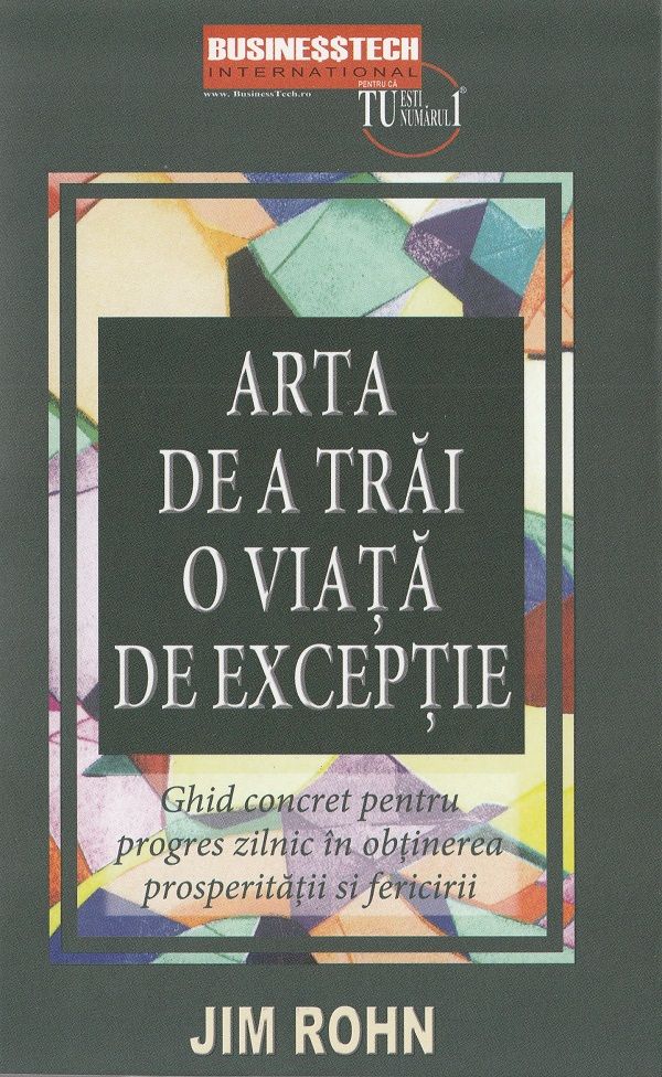 Arta de a trai o viata de exceptie - Jim Rohn