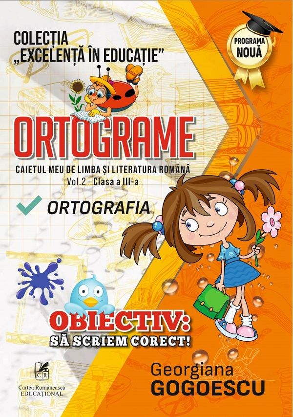 Ortograme. Caietul meu de limba si literatura romana. Clasa a III-a, vol. II - Georgiana Gogoescu