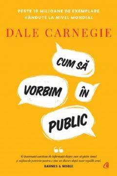 Cum sa vorbim in public - Dale Carnegie