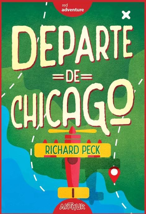 Departe de Chicago - Richard Peck