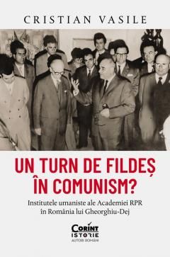 Un turn de fildes in comunism? - Cristian Vasile