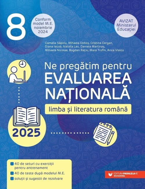 Limba si literatura romana - Evaluarea Nationala 2025, Clasa a VIII-a - Cergan Cristina, Dobos Mihaela, Iacob Diana, Leu Natalia