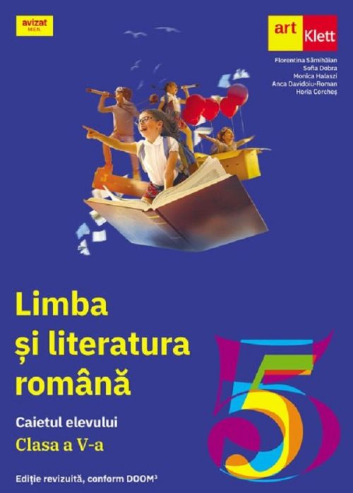Limba si literatura romana - Clasa 5 - Caietul elevului -  Horia Corches , Anca Davidoiu-Roman , Monica Halaszi , Sofia Dobra , Florentina Samihaian