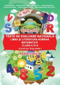 Evaluare Nationala Clasa a IV-a Romana-Matematica - Adina Grigore