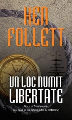 Un loc numit libertate - Ken Follett