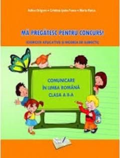 Ma pregatesc pentru concurs. Exercitii aplicative si modele de subiecte - Adina Grigore