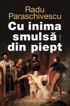 Cu inima smulsa din piept - Radu Paraschivescu