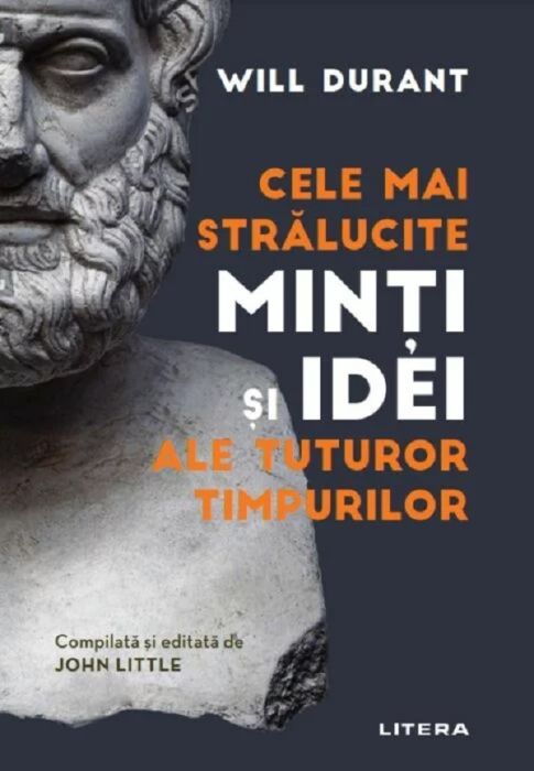 Cele mai stralucite minti si idei ale tuturor timpurilor - Will Durant