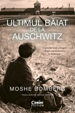 Ultimul baiat de la Auschwitz - Moshe Bomberg