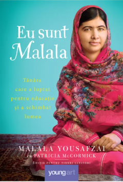 Eu sunt Malala - Malala Yousafzai, Patricia McCormick