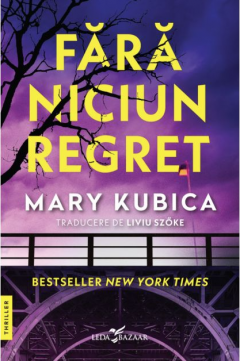 Fara niciun regret - Mary Kubica