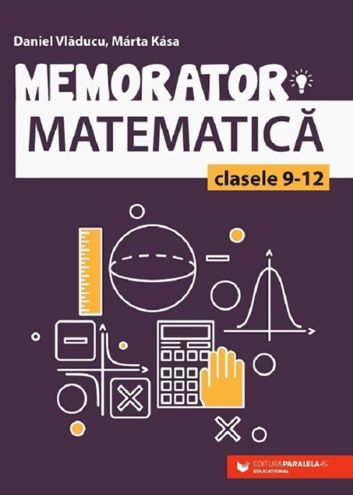 Memorator matematica - Clasele 9-12 - Marta Kasa