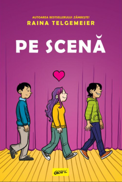 Pe scena - Raina Telgemeier