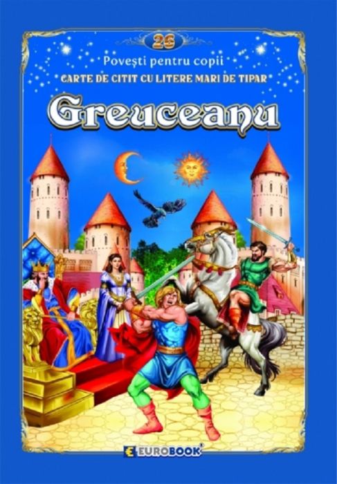 Greuceanu. Carte de citit cu litere mari de tipar