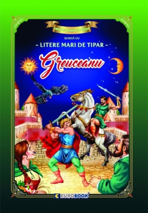 Greuceanu. Carte de colorat cu povesti