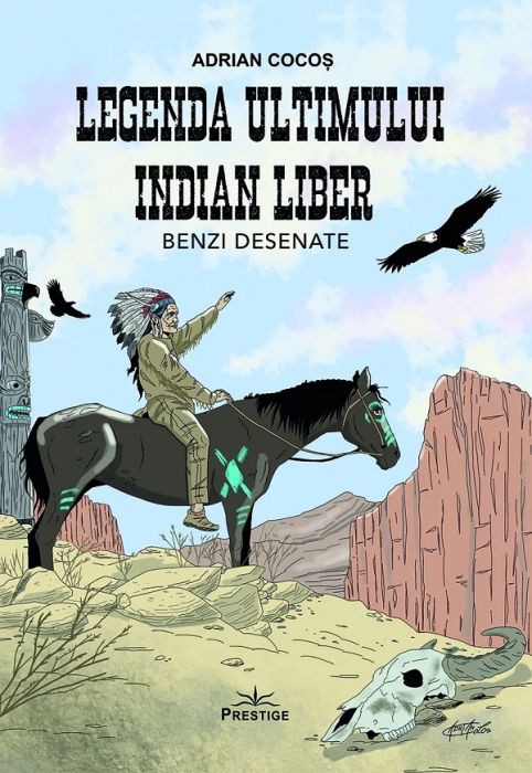 Legenda ultimului indian liber - Adrian Cocos