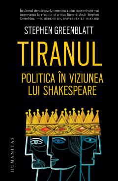 Tiranul - Stephen Greenblatt