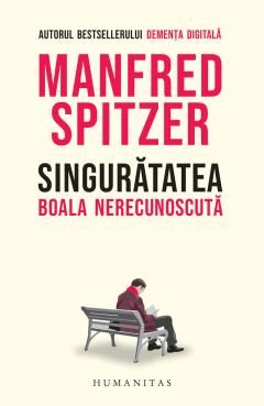 Singuratatea - Manfred Spitzer