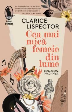 Cea mai mica femeie din lume - Clarice Lispector