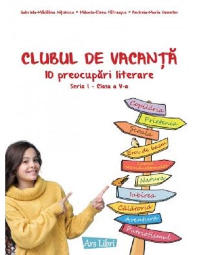 Clubul de vacanta. 10 preocupari literare. Clasa a V a - Gabriela-Madalina Nitulescu
