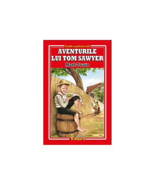 Aventurile lui Tom Sawyer - Mark Twain