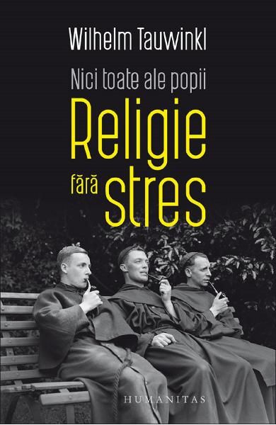 Nici toate ale popii.Religie fara stres