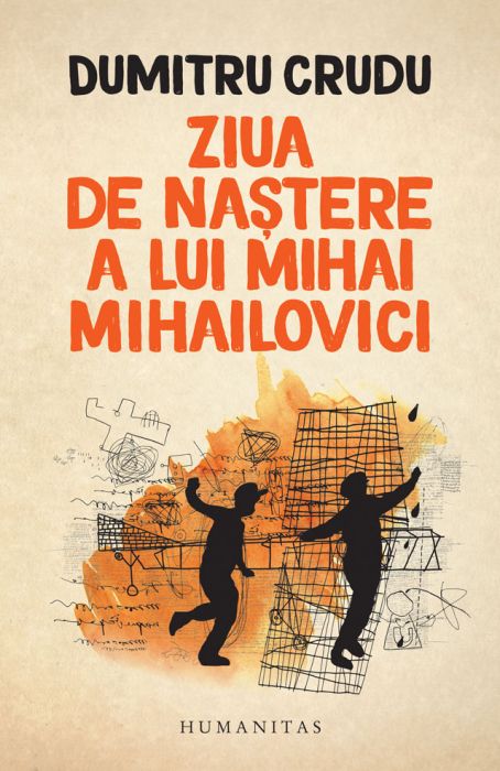 Ziua de nastere a lui Mihai Mihailovici - Dumitru Crudu