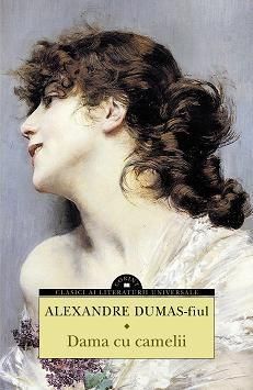 Dama cu camelii - Alexandre Dumas (fiul)
