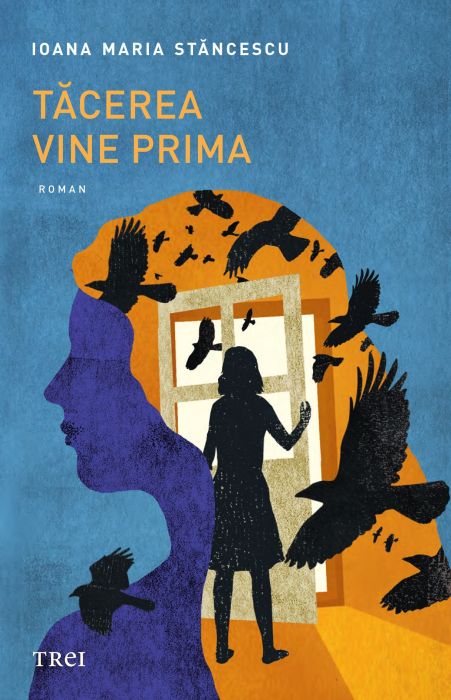 Tacerea vine prima - Ioana Maria Stancescu