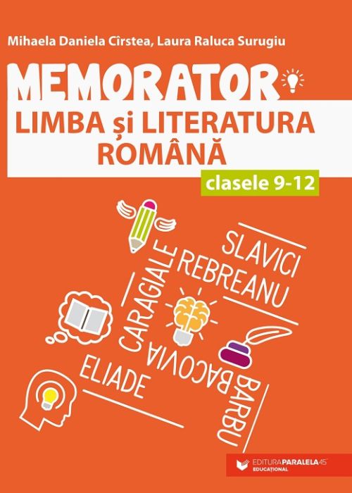 Memorator de limba si literatura romana. Clasele IX-XII - Mihaela Daniela Cirstea, Laura Raluca Surugiu