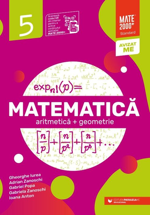 Matematica - Algebra, geometrie, Clasa - a V-a - Standard - Ioana Anton, Gheorghe Iurea, Adrian Zanoschi, Gabriel Popa, Gabriela Zanoschi