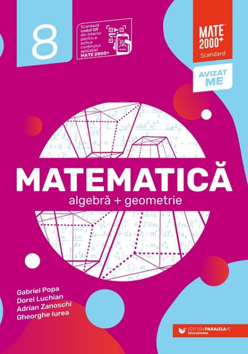 Matematica - Algebra, geometrie - Clasa a VIII-a, Standard - Gheorghe Iurea, Dorel Luchian, Gabriel Popa, Adrian Zanoschi