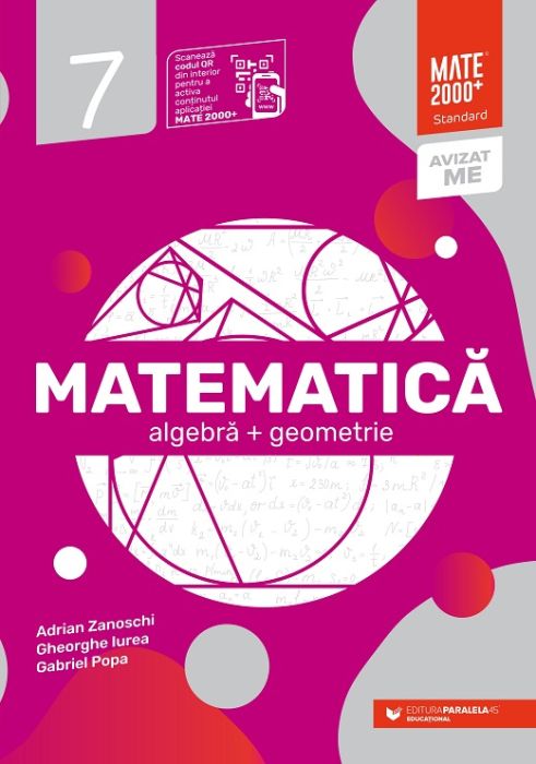 Matematica - Algebra, geometrie - Clasa a VII-a, Standard - Adrian Zanoschi, Gheorghe Iurea, Gabriel Popa