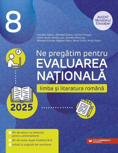  Limba si literatura romana - Evaluarea Nationala, Clasa a VIII-a - Mihaela Dobos, Camelia Sapoiu, Cristina Cergan, Diana Iacob