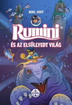 Rumini es az elsullyedt vilag - Berg Judit