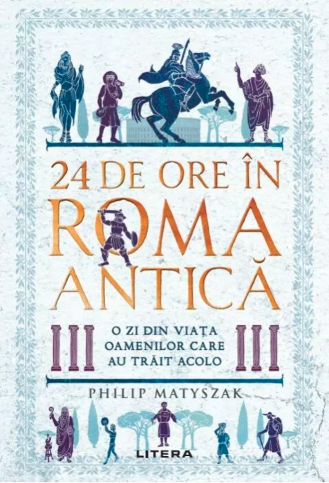 24 de ore in Roma antica - Philip Matyszak