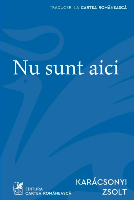 Nu sunt aici - Karacsonyi Zsolt